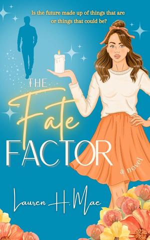 The Fate Factor by Lauren H. Mae
