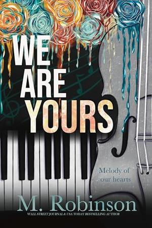 We Are Yours by M. Robinson