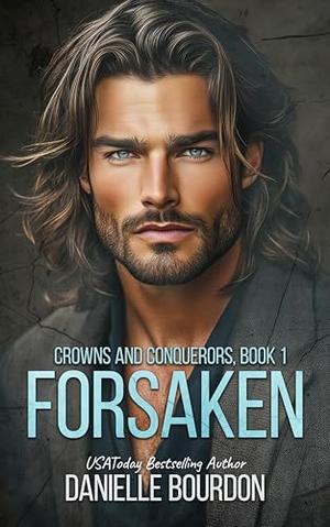 Forsaken (Crowns and Conquerors #1)