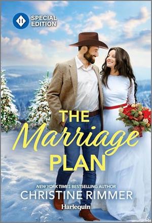 The Marriage Plan: A Best Friends to Lovers Marriage Plan Romance by Christine Rimmer