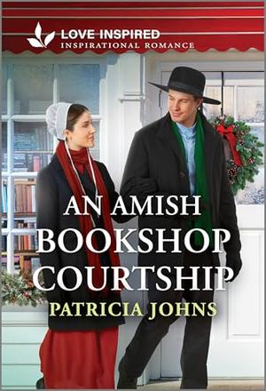 An Amish Bookshop Courtship: An Uplifting Inspirational Romance by Patricia Johns