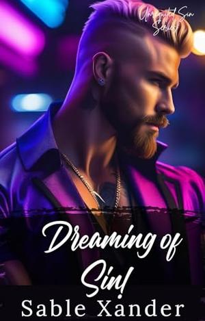 Dreaming of Sin (BWWM): Unrequited Sin Series Book 5 by Sable Xander