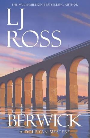 Berwick by L.J. Ross