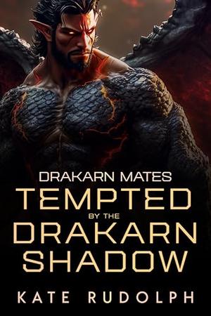 Tempted by the Drakarn Shadow by Kate Rudolph