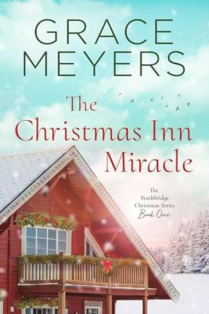 The Christmas Inn Miracle by Grace Meyers