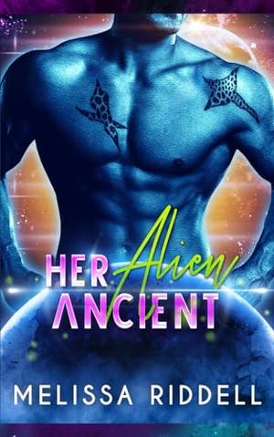 Her Alien Ancient by Melissa Riddell