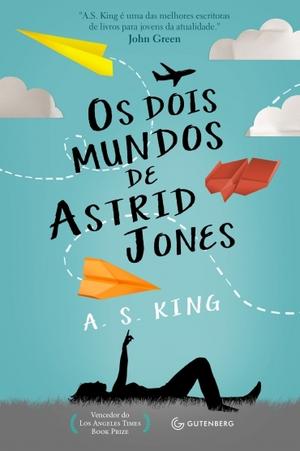 Ask the Passengers by A.S. King