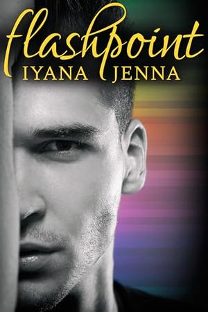 Flashpoint by Iyana Jenna