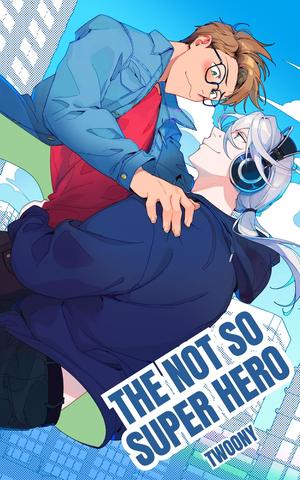 The Not So Super Hero by Twoony