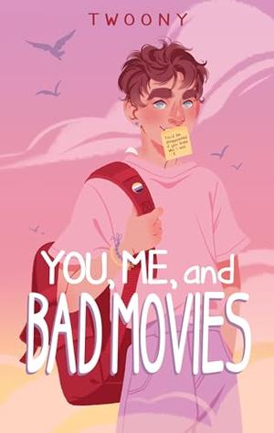 You, Me, and Bad Movies by Twoony