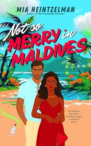 Not So Merry in Maldives by Mia Heintzelman