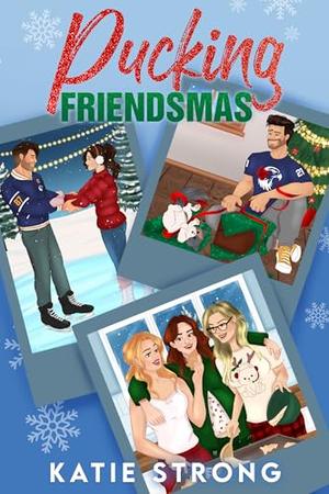Pucking Friendsmas by Katie Strong