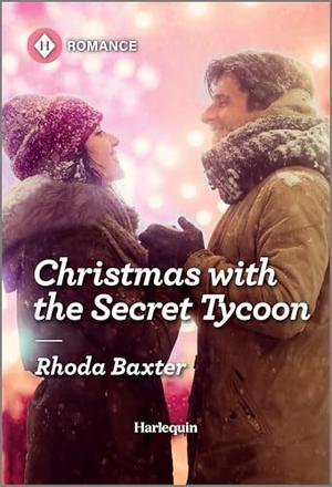 Christmas with the Secret Tycoon by Rhoda Baxter