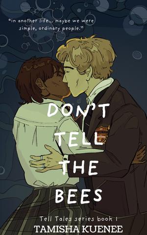 Don’t Tell The Bees by Tamisha Kuenee