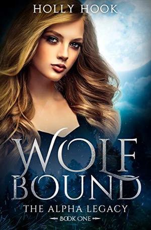 Wolf Bound by Holly Hook