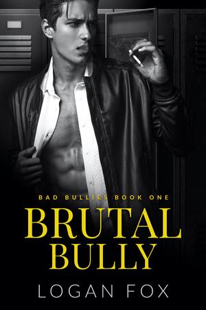 Brutal Bully by Logan Fox