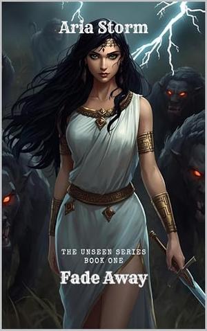 Fade Away by Aria Storm