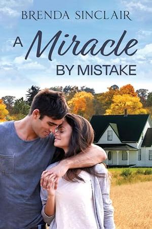 A Miracle By Mistake by Brenda Sinclair