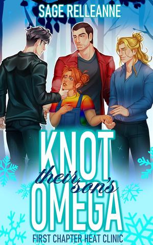 Knot Their Son's Omega by Sage RelleAnne