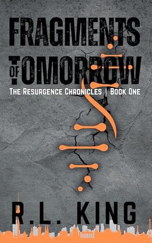 Fragments of Tomorrow by R.L. King