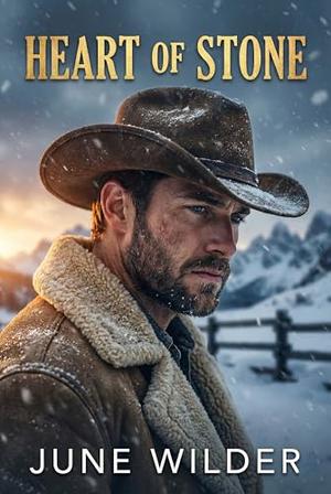 HEART OF STONE: Stone Creek Legacy by June Wilder