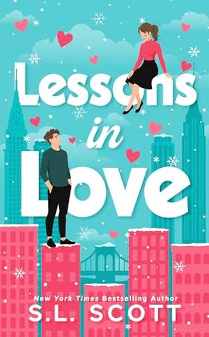 Lessons in Love by S.L. Scott