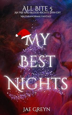 My Best Nights: All-Bite Book 5 by Jae Greyn