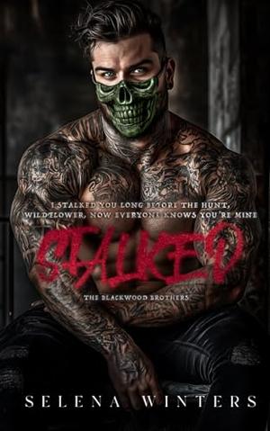 Stalked: A Dark Primal Romance by Selena Winters