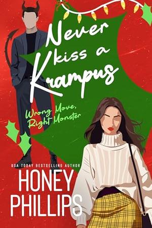 Never Kiss a Krampus: A Cozy Holiday Monster Romance by Honey Phillips