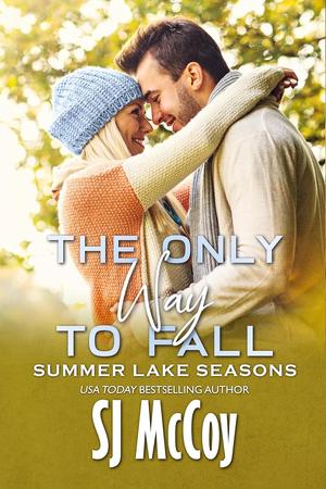 The Only Way to Fall by S.J. McCoy
