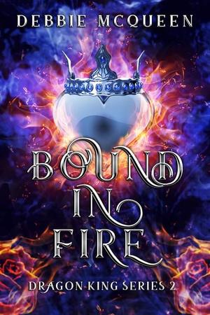 Bound in Fire by Debbie McQueen