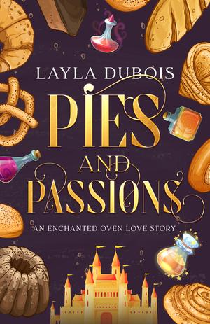 Pies and Passion (An Enchanted Oven Love Story #1)
