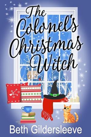 The Colonel's Christmas Witch by Beth Gildersleeve