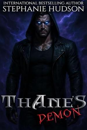 Thane's Demon: Princes of Afterlife by Stephanie Hudson