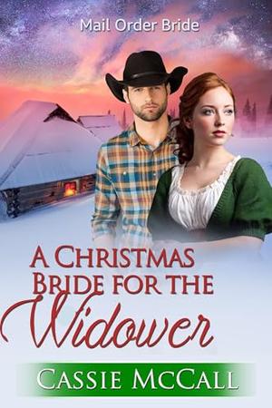 A Christmas Bride for the Widower by Cassie McCall