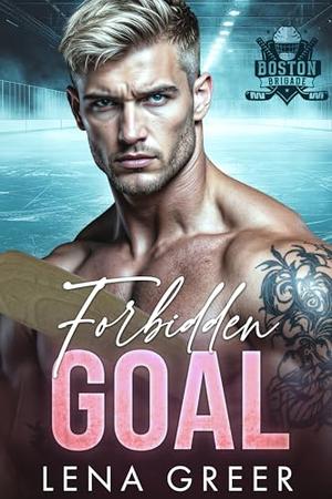 Forbidden Goal: A teammate's sister accidental pregnancy hockey romance (Boston Brigade #2)