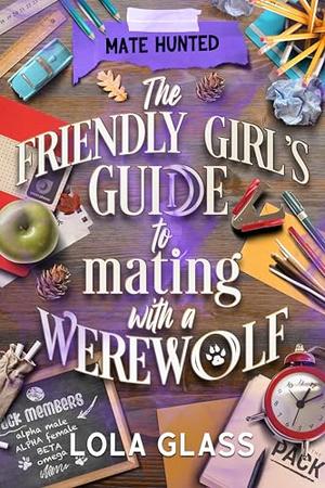 The Friendly Girl's Guide to Mating with a Werewolf (Mate Hunted #4)