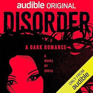 Disorder by Rokia, Diane Guerrero, Freya Allan, William Gao, Connor Swindells, Beth Hickling-Moore, Allegra Marland, Flora Montgomery