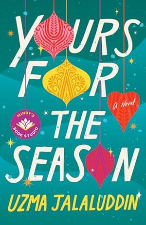 Yours for the Season: A Novel by Uzma Jalaluddin