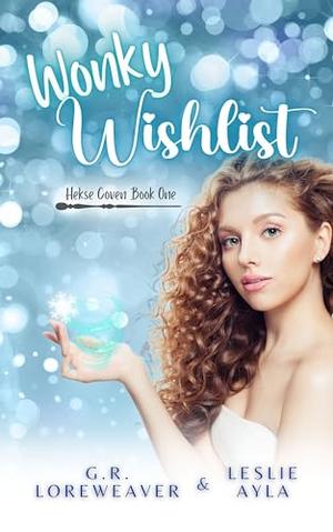 Wonky Wishlist by Leslie Ayla, G.R. Loreweaver
