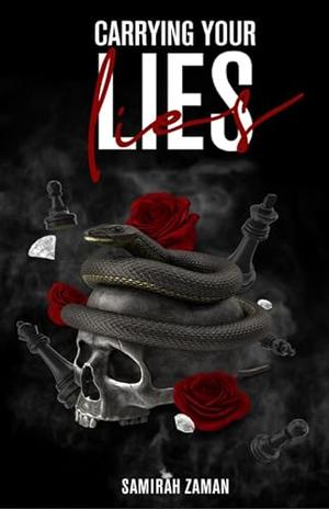 Carrying Your Lies by Samirah Zaman