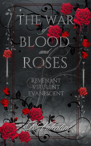 The War of Blood and Roses by R. Valentine