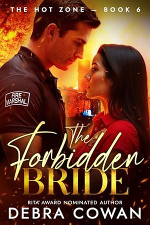 The Forbidden Bride: A smoldering firefighter romantic suspense (The Hot Zone #6)