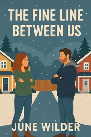 The Fine Line Between Us by June Wilder