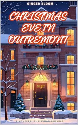 CHRISTMAS EVE IN OUTREMONT by Ginger Bloom