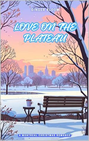 LOVE ON THE PLATEAU by Ginger Bloom