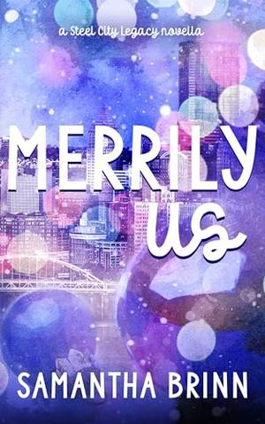 Merrily Us by Samantha Brinn