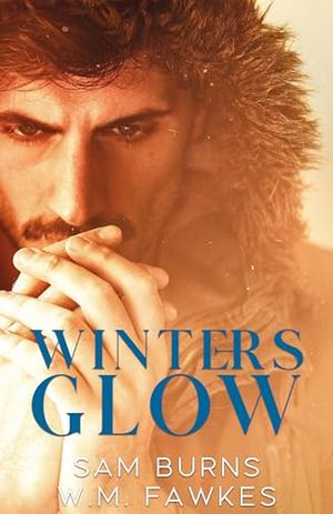 Winter's Glow by Sam Burns, W.M. Fawkes