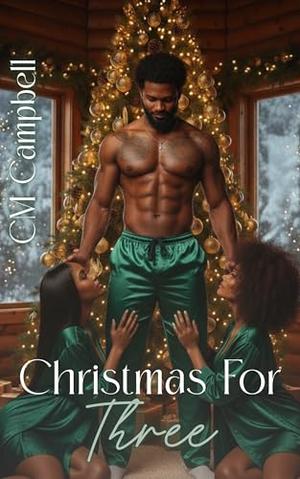 Christmas For Three by CM Campbell
