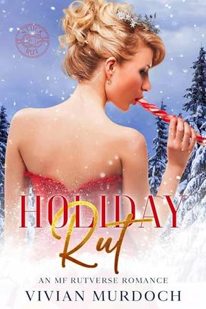 Holidy Rut: An Mf Rutverse Romance by Vivian Murdoch